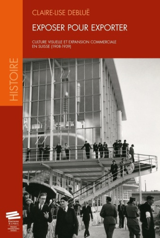 exposer-pour-exporter-culture-visuelle-et-expansion-commerciale-en-suisse-1908-1939_0