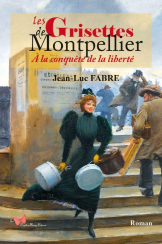 fabre-jean-luc-les-grisettes-de-montpellier-a-la-conquete-de-la-liberte_0