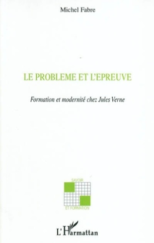 fabre-michel-le-probleme-et-l-epreuve-formation-et-modernite-chez-jules-verne_0