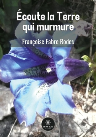 fabre-rodes-francoise-ecoute-la-terre-qui-murmure_0