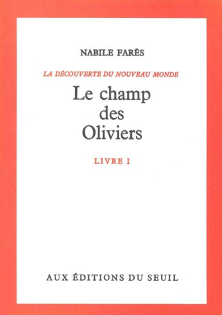 fares-nabile-la-decouverte-du-nouveau-monde-tome-1-le-champ-des-oliviers_0