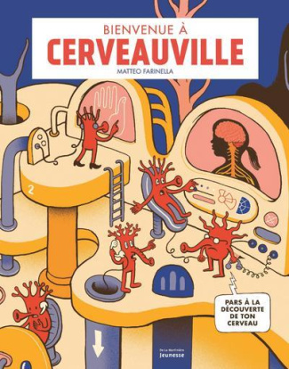 farinella-matteo-3b-giordani-caffet-camille-bienvenue-a-cerveauville-pars-a-la-decouverte-de-ton-cerveau_0
