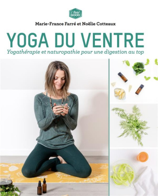 farre-marie-france-3b-cotteaux-noelie-3b-bizeul-gael-yoga-du-ventre-yogatherapie-et-naturotherapie-pour-une-digestion-au-top_0