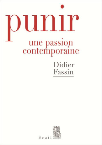fassin-didier-punir-une-passion-contemporaine_0