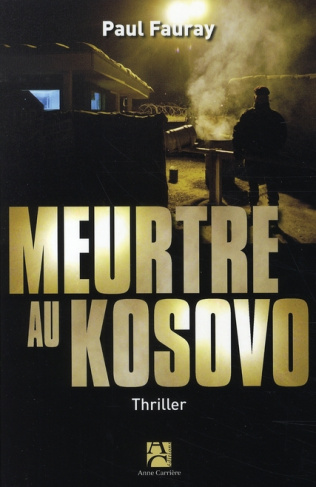 fauray-paul-meurtre-au-kosovo_0