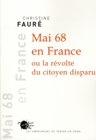 faure-christine-mai-68-en-france-ou-la-revolte-du-citoyen-disparu_0