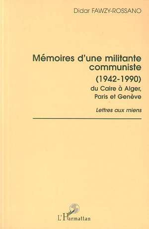 fawzy-rossano-didar-memoires-d-une-militante-communiste-1942-1990-du-caire-a-alger-paris-et-geneve-lettres-aux-miens_0