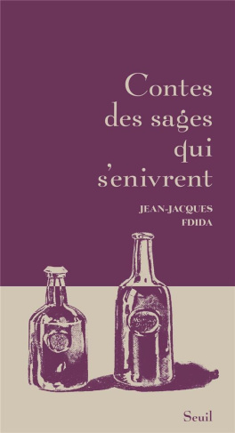 fdida-jean-jacques-contes-des-sages-qui-s-enivrent_0