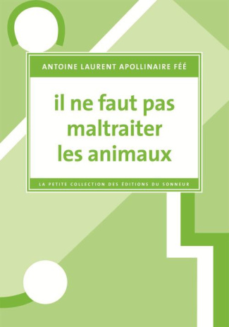 fee-antoine-laurent-apollinaire-il-ne-faut-pas-maltraiter-les-animaux-suivi-de-de-la-protection-des-animaux-dans-ses-rapports-avec_0