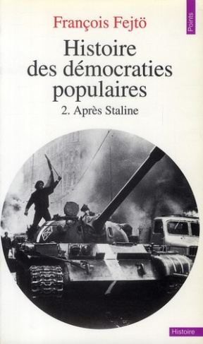 fejto-francois-histoire-des-democraties-populaires-tome-2-apres-staline-1953-1979_0