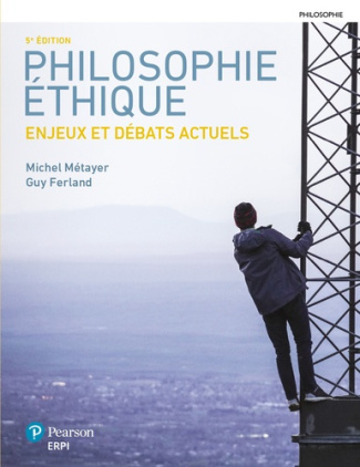 ferland-guy-3b-metayer-michel-la-philosophie-ethique-5e-ed-enjeux-et-debats-actuels_0
