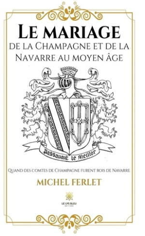 ferlet-michel-le-mariage-de-la-champagne-et-de-la-navarre-au-moyen-age_0