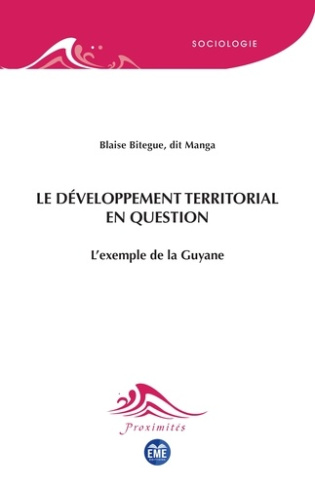 ferreol-gilles-le-developpement-territorial-en-question-l-exemple-de-la-guyane_0