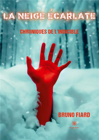 fiard-bruno-la-neige-ecarlate-chroniques-de-l-indicible_0
