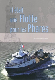 fichou-jean-christophe-il-etait-une-flotte-pour-les-phares-l-histoire-houleuse-de-la-flotte-de-travail-des-phares-et-balis_0