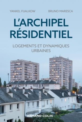 fijalkow-yankel-3b-maresca-bruno-l-archipel-residentiel-logement-et-dynamique-urbaines_0