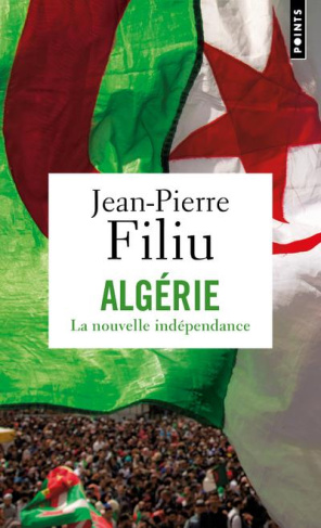 filiu-jean-pierre-algerie-la-nouvelle-independance_0