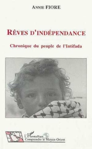 fiore-annie-reves-d-independance-chronique-du-peuple-de-l-intifada_0