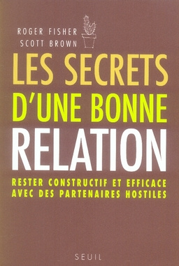 fisher-roger-3b-brown-scott-3b-gimo-mariette-3b-ghaza-les-secrets-d-une-bonne-relation-rester-constructif-et-efficace-avec-des-partenaires-hostiles-2e-e_0