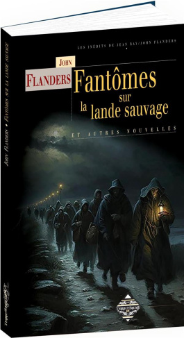 flanders-john-3b-verbrugghen-andre-3b-san-millan-fra-fantomes-sur-la-lande-sauvage-et-autres-nouvelles_0