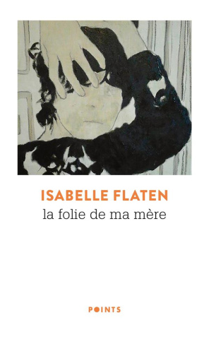 flaten-isabelle-la-folie-de-ma-mere_0
