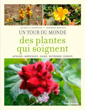 fleurentin-jacques-3b-weniger-bernard-un-tour-du-monde-des-plantes-qui-soignent-afrique-ameriques-chine-outremer-europe_0