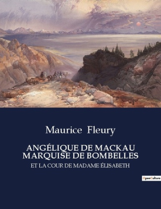 fleury-maurice-angelique-de-mackau-marquise-de-bombelles-et-la-cour-de-madame-elisabeth_0