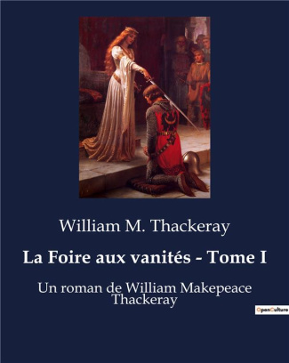 foire-aux-vanites-tome-i-un-roman-de-william-makepeace-thackeray_0