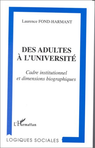 fond-harmant-laurence-des-adultes-a-l-universite-cadre-institutionnel-et-dimensions-biographiques_0