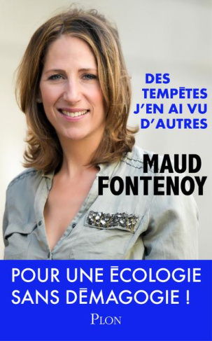 fontenoy-maud-des-tempetes-j-en-ai-vu-d-autres-pour-une-ecologie-sans-demagogie_0