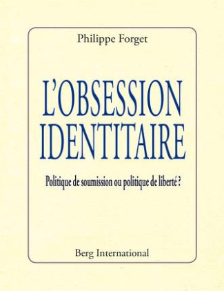 forget-philippe-l-obsession-identitaire-politique-de-soumission-ou-politique-de-liberte_0