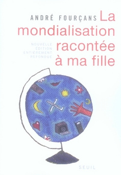 fourcans-andre-la-mondialisation-racontee-a-ma-fille_0