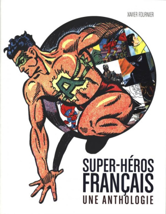 fournier-xavier-3b-astier-simon-super-heros-francais-une-anthologie_0