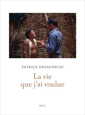 franceschi-patrice-la-vie-que-j-ai-voulue_0