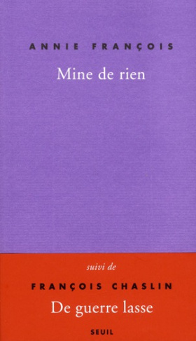 francois-annie-3b-chaslin-francois-mine-de-rien-autobobographie-suivi-de-de-guerre-lasse_0