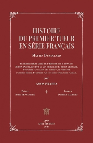 frappa-amos-renneville-marc-georges-patrice-martin-dumollard-premier-tueur-en-serie-francais_0