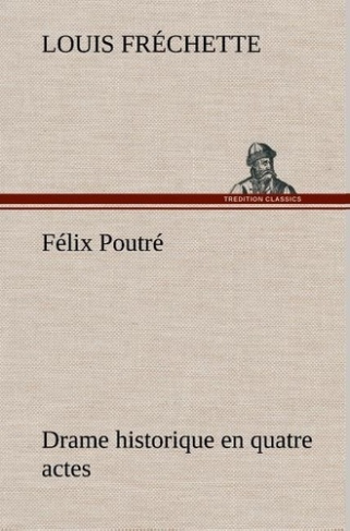 frechette-louis-felix-poutre-drame-historique-en-quatre-actes_0