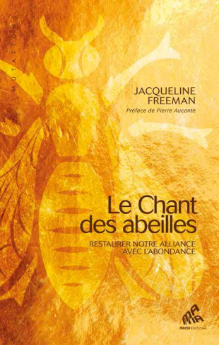 freeman-jacqueline-3b-bryant-james-3b-aucante-pierre-le-chant-des-abeilles-restaurer-notre-alliance-avec-l-abondance_0
