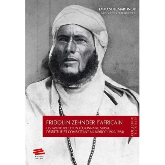 fridolin-zehnder-l-africain-les-aventures-d-un-legionnaire-suisse-deserteur-et-combattant-au-maroc_0