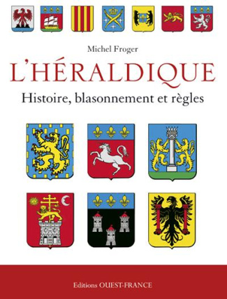 froger-michel-l-heraldique-francaise-histoire-blassonnement-et-regles_0