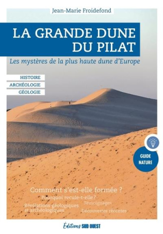 froidefond-jean-marie-la-grande-dune-du-pilat-les-mysteres-de-la-plus-haute-dune-d-europe-edition-revue-et-augmentee_0