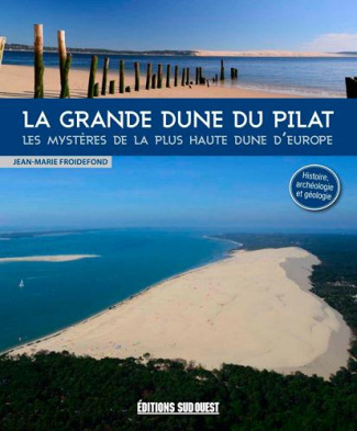 froidefond-jean-marie-la-grande-dune-du-pilat-les-mysteres-de-la-plus-haute-dune-d-europe_0