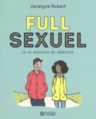 full-sexuel-nouvelle-edition-la-vie-amoureuse-des-adolescents_0