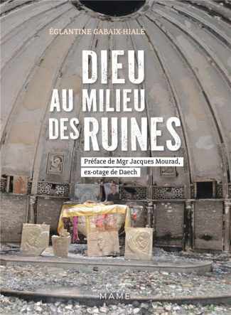 gabaix-hiale-eglantine-3b-mourad-jacques-dieu-au-milieu-des-ruines_0