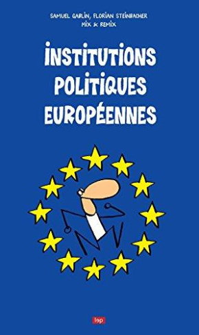 gablin-samuel-3b-steinbacher-florian-institutions-politiques-europeennes_0