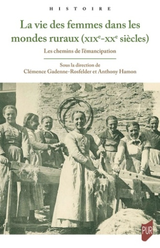 gadenne-rosfelder-clemence-hamon-anthony-la-vie-des-femmes-dans-les-mondes-ruraux-xix-xxe-siecles-les-chemins-de-l-emancipation_0
