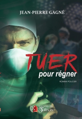 gagne-jean-pierre-tuer-pour-regner_0