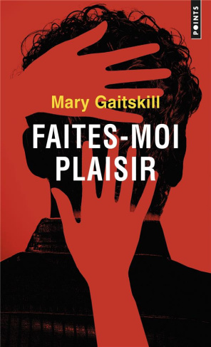 gaitskill-mary-faites-moi-plaisir_0