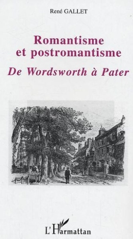 gallet-rene-romantisme-et-postromantisme-de-wordsworth-a-pater_0