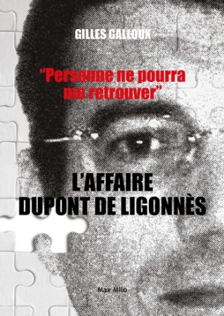 galloux-gilles-l-affaire-dupond-de-ligonnes-personne-ne-pourra-me-retrouver_0